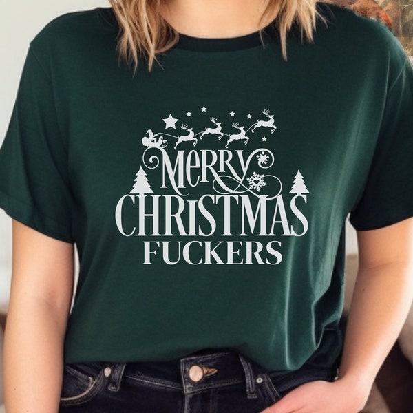 Inappropriate Christmas Shirt Merry Christmas Fuckers Hilarious Christmas Tshirt Offensive Xmas Tee Adult Christmas Sassy Christmas Shirt