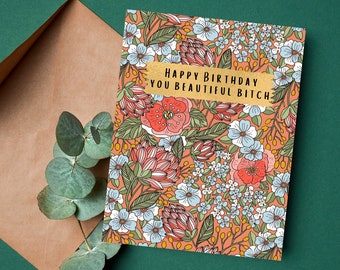Happy Birthday You Beautiful Bitch | Floral Birthday Card for Best Friend | Vibrant Birthday Card | Birthday Gift for Best Friend