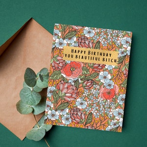 Happy Birthday You Beautiful Bitch | Floral Birthday Card for Best Friend | Vibrant Birthday Card | Birthday Gift for Best Friend