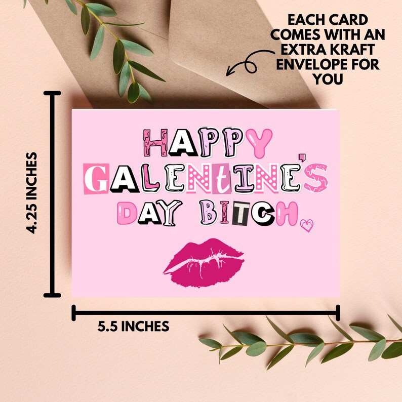 May include: Pink card with the text "Happy Galentine's Day Bitch" in pink and white letters with a pink heart. The card measures 5.5 inches by 4.25 inches.