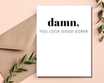 Verdomme, je ziet er goed uit nuchtere kaart voor een nuchtere geliefde in herstel | Nuchterheidscadeau voor mannen | Herstelcadeaus voor mannen | Sober-kaart voor vrouwen