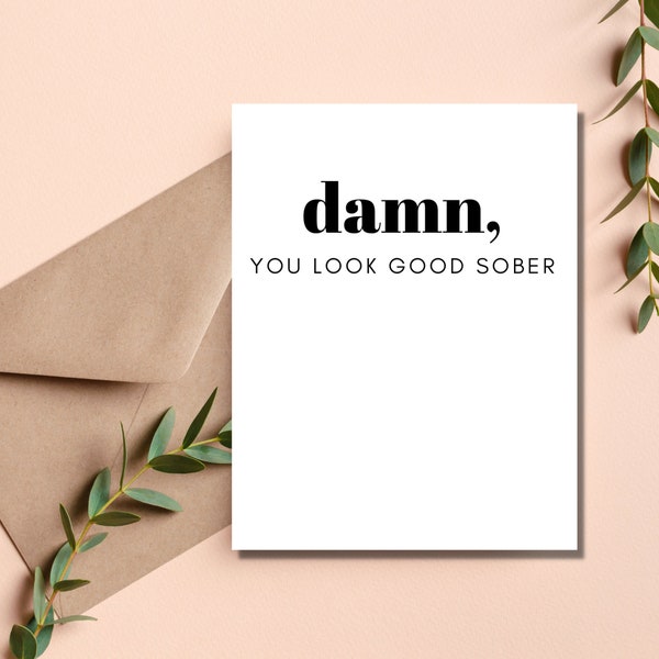 Damn You Look Good Sober Card for Sober Loved One in Recovery | Sobriety Gift for Men | Recovery Gifts for Men | Sober Card for Women