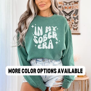 In My Sober Era Sweatshirt, Sobriety Gifts for Women, Addiction Recovery, 1 Year Sober, Sober Sweatshirt, Sobriety Clothing, Recovery Gifts