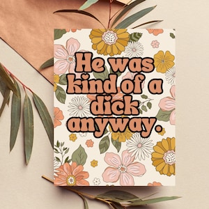 Breakup Gift, Divorce Card, Funny Sympathy Card, Congrats on the Divorce, Break Up Card for Her, Divorced Gift for Friend, Snarky Card