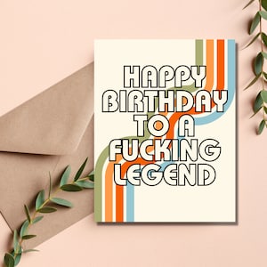 Joyeux anniversaire, putain de légende | Carte d'anniversaire amusante pour un ami | Carte d'anniversaire rétro | Carte d'anniversaire sarcastique | Carte d'anniversaire meilleur ami