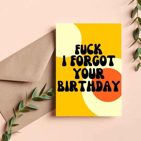 I Forgot Your Birthday Card | Happy Late Birthday | Belated Birthday Card