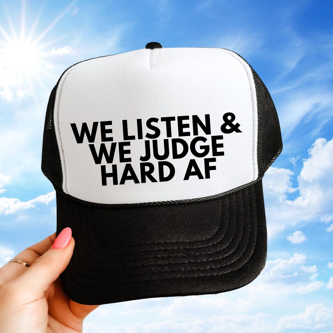 Funny Trucker Hats Rude Inappropriate Gag Gifts We Listen and We Judge ...