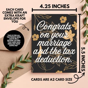 May include: A black card with gold floral designs and the text "Congrats on your marriage and the tax deduction." The card measures 4.25 inches by 5.5 inches.