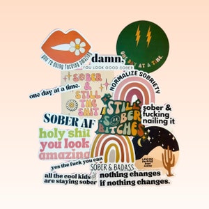 Sober Stickers, Sobriety Gift for Women, 1 Year Sober, Sober Gifts for Men, Normalize Sobriety, One Day At A Time, Encouragement Stickers