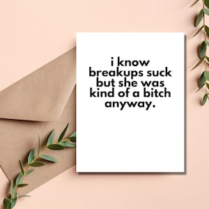 Hilarious Breakup Card for Him | Cheeky Breakup Card for Men | Funny Breakup Gifts for Him | Snarky Breakup Card for Men