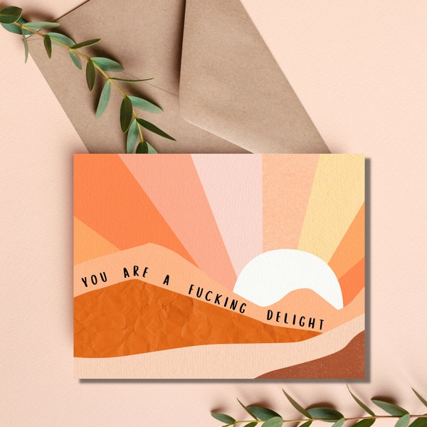 You Are A Delight Card | Funny Just Because Card | You Are Delightful | Positive Affirmation Card | Card for Best Friend | Snarky Cards