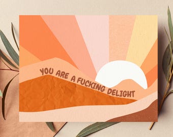You Are A Delight Card Funny Just Because Positive Affirmation Card for Best Friend Sassy Thinking of You Gift Women Cheer Up Thank You