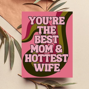 Funny Mother's Day Card for Wife, Best Mom Hottest Wife Card, From Husband, Cute Retro Mom Card