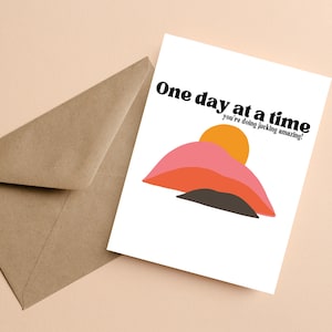 One Day At A Time Sober Encouragement Gift, Sobriety Gift for Women, Sober Card for Men, Sober Anniversary, AA Recovery, 1 Year Sober