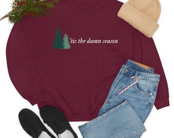 Tis the damn season Crewneck Sweatshirt