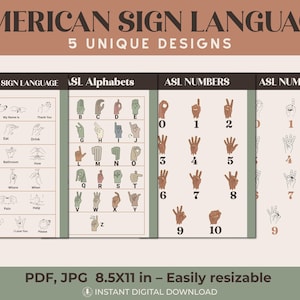May include: A set of five digital posters featuring American Sign Language charts. The designs include ASL phrases, alphabets, and numbers displayed in various skin tones and line art styles. Text includes AMERICAN SIGN LANGUAGE, 5 UNIQUE DESIGNS, ASL Alphabets, ASL NUMBERS, and PDF, JPG 8.5X11 in – Easily resizable.