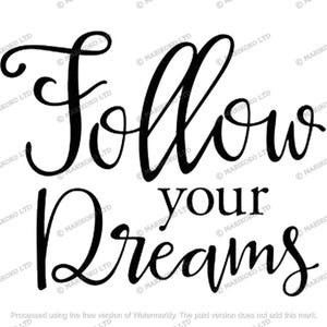 Follow Your Dreams SVG File - Your Dreams PNG - Happy Dreams Cut File - Dreams Clipart - Follow Your Dreams PNG File