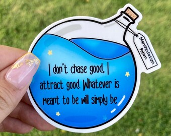 I Don't Chase, I Attract Affirmation/ Manifestation Potion Vinyl Sticker