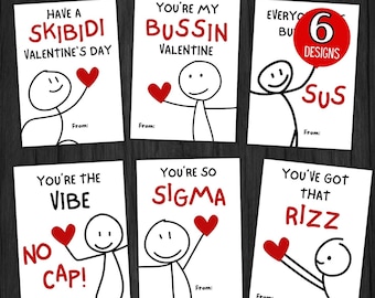 May include: Six printable Valentine's Day cards featuring stick figures with hearts and funny text. The text includes "Have a Skibidi Valentine's Day", "You're My Bussin Valentine", "You're the Vibe No Cap", "You're So Sigma", "You've Got That Rizz", and "Everyone But Sus".