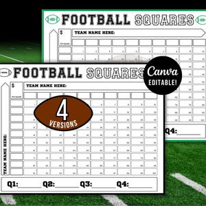May include: Two printable football squares game sheets. The top of each sheet reads "FOOTBALL SQUARES" with a football graphic. The sheets have a grid of 100 squares, with spaces for team names and a "Canva Editable" graphic.