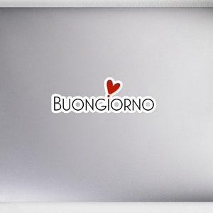 Buongiorno con corazón - fondo blanco - Hercule Font - Italia - Buenos días - Pegatinas sin burbujas