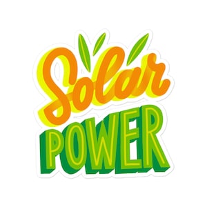 Solar Power Bubble-free sticker - Sun power, Earth conscious, housewarming gift