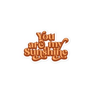 Stickers zonder bubbels You Are My Sunshine - sticker jaren 70, groovy, bloemenkind, sticker zonneschijn, vrolijk
