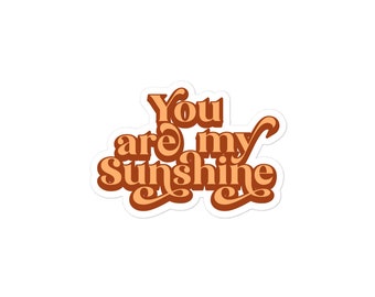 You Are My Sunshine Pegatinas sin burbujas - pegatina de los años 70, groovy, niño de las flores, pegatina del sol, feliz