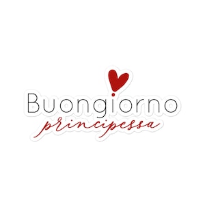 Buongiorno Principessa con corazón rojo Pegatinas sin burbujas, buenos días princesa, pegatina princesa, princesa de cumpleaños, pegatina italiana