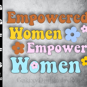 SVG Empowered Women Empower Women, png, pdf, dxf, eps, Women&#39;s Day svg, Celebrate Women shirt, Strong Woman svg