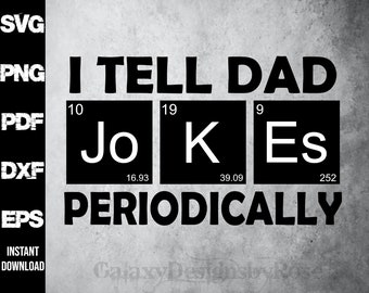 SVG Dad Jokes, png, pdf, dxf, eps, I Tell Dad Jokes Periodically Funny Shirt, Happy Father's Day SVG, Father's Dad Shirt Decal,