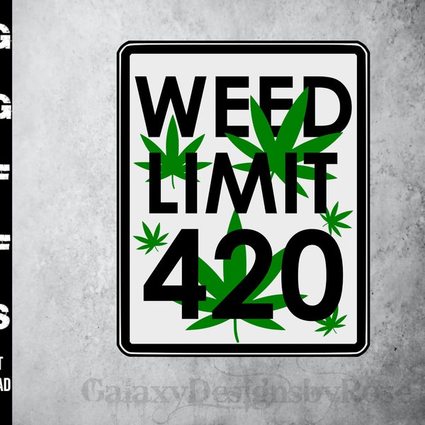 SVG Weed Limit 420, png, pdf, dxf, eps, Happy 420 SVG, Weed Leaf svg, Funny Shirt SVG, Marijuana svg, Flower svg, MaryJane designs svg