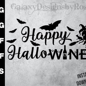 Happy HalloWine SVG png dxf pdf eps S V G Halloween inspired Wine Design SVG HALLOWEEN Design Happy Hallo-Wine with bats and Witch