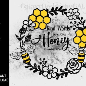 SVG Kind Words are like Honey, png, pdf, dxf, eps, Honey Bee Wreath svg, BEE Kind Flower Wreath Silhouette, Proverbs 16:24 image 2