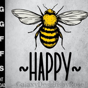 BEE HAPPY SVG, png, pdf, dxf, eps,  Bee Happy Silhouette, Cute Bee S V G, Don't worry Bee Happy S V G