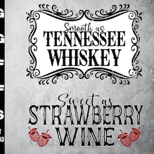 SVG Glad als Tennessee Whiskey en Zoet als Aardbeienwijn, png, pdf, dxf, eps, Country Song SVG, Paren Shirt SVG