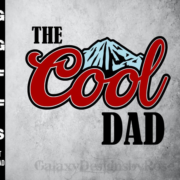 SVG The Cool Dad, png, pdf, dxf, eps, Happy Father's Day SVG, Dad Shirt Decal, Happy Birthday DAD svg, Cool Dad svg
