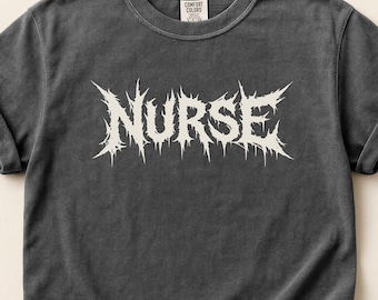 Death Metal Nurse Shirt Comfort Colors Black Metal Style Healthcare Worker Graphic Tee Gothic Medical Humor Unisex Tshirt