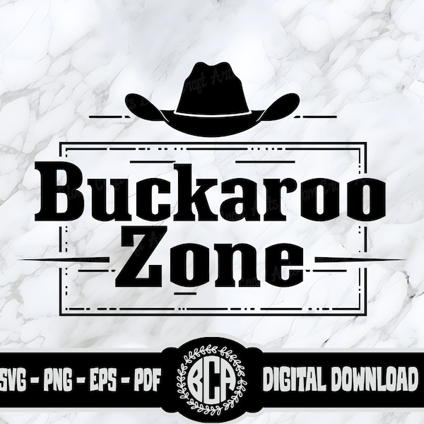 Buckaroo Zone SVG | Western Sign SVG | Western Decor PNG | Cowboy Themed Artwork | Buckaroo Png | Cowboy Hat Design | Rustic Cowboy Wall Art