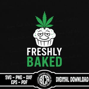 Maconha engraçada SVG, Cupcake recém-assado PNG, 420 Stoner SVG, Arquivo de corte Cricut com humor de maconha, Design de cupcake de maconha para sublimação