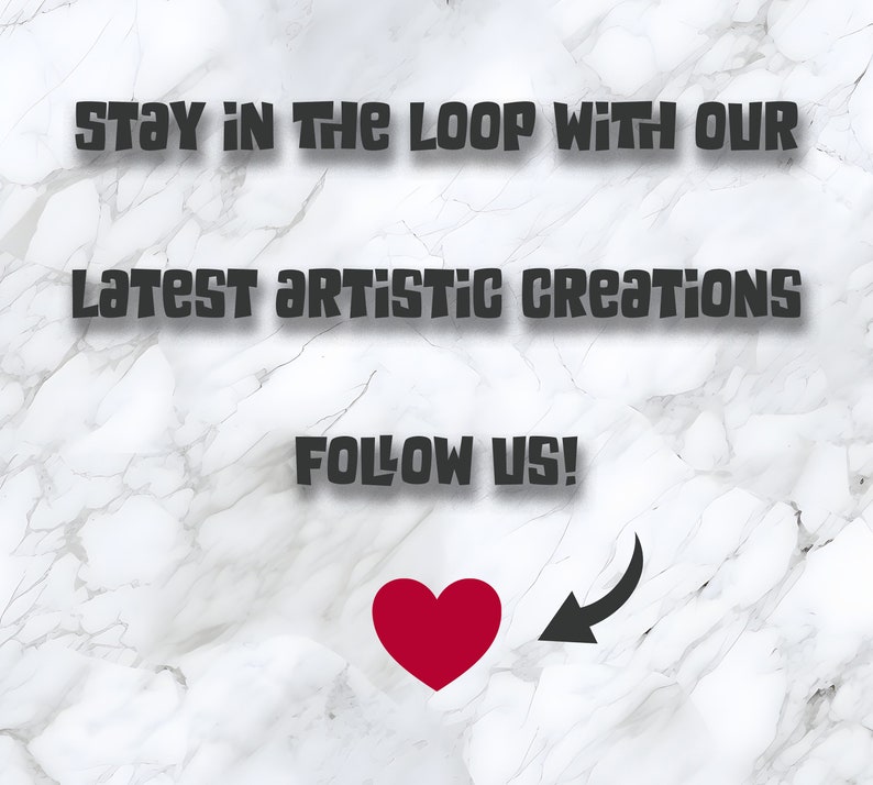 May include: Stay in the loop with our latest artistic creations. Follow us! A red heart with a black arrow pointing to the right.