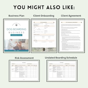 May include: A digital collection of five business documents for dog boarding services, including a business plan, client onboarding form, pet boarding agreement, risk assessment, and an undated boarding schedule, all featuring text and headers.