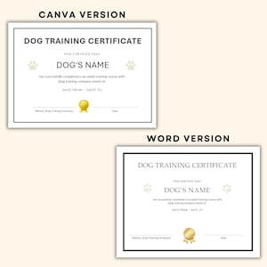 May include: Two dog training certificate templates, one labeled Canva Version and one Word Version. Each white certificate features a black border, the text DOG TRAINING CERTIFICATE, paw print icons, a gold seal, and placeholders for names and dates.