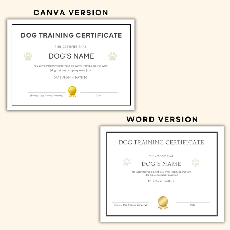 May include: Two dog training certificate templates, one labeled Canva Version and one Word Version. Each white certificate features a black border, the text DOG TRAINING CERTIFICATE, paw print icons, a gold seal, and placeholders for names and dates.