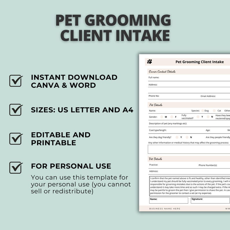 May include: A pet grooming client intake form template featuring sections for owner contact details, pet details, and vet details. The document includes fields for name, address, phone number, email, species, gender, vaccination status, and medical history.