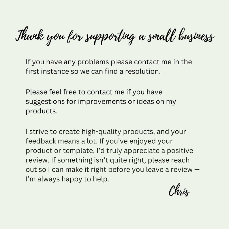 May include: A cream-colored card with black handwritten text. The text reads "Thank you for supporting a small business" and includes a message about contacting the seller with any issues or suggestions. Signed "Chris".
