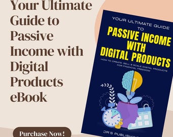 Passive Income Ebook for Beginners | Digital Products Guide | Make Money Online | Side Hustle Ideas | Work From Home Guide PDF