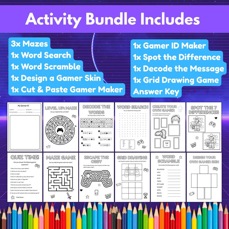 May include: An activity bundle for gamers, featuring mazes, word searches, and design activities. The bundle includes a gamer ID maker, spot the difference, and grid drawing games. The text "Activity Bundle Includes" is at the top, with colorful pencils at the bottom.