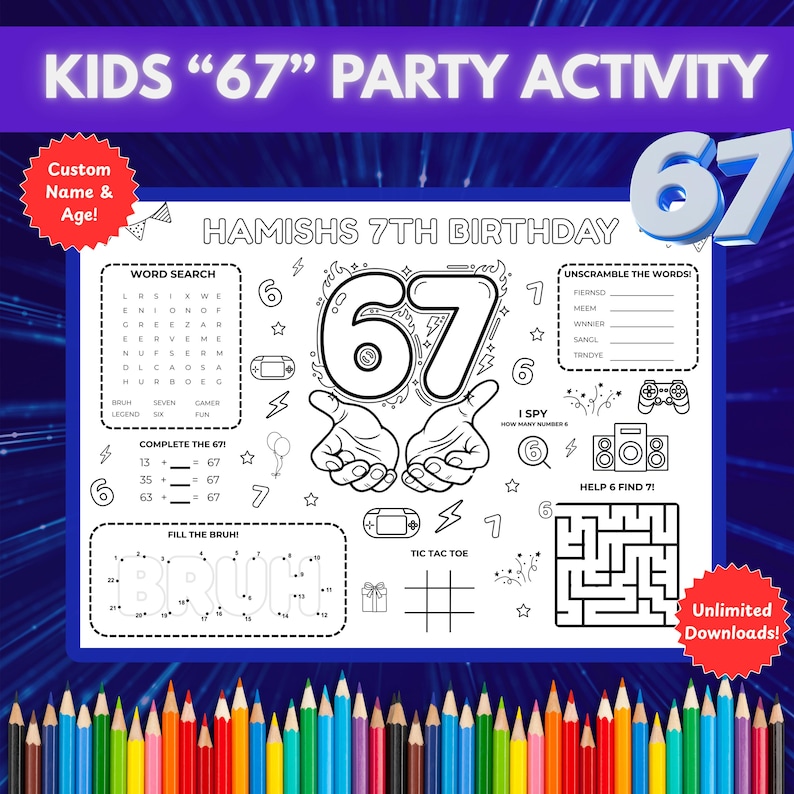 May include: A party activity sheet for kids with the text "KIDS '67' PARTY ACTIVITY". The sheet includes a word search, unscramble words, a maze, and other games. The sheet is designed for a 7th birthday party.