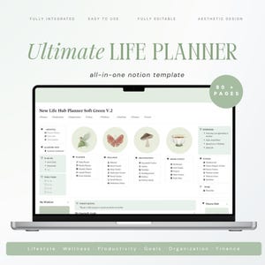 May include: A laptop displays a digital planner interface. The screen shows the words "Ultimate LIFE PLANNER" and "all-in-one notion template." The planner's interface is soft green with sections for lifestyle, wellness, productivity, goals, organization, and finance. The laptop is on a white surface.